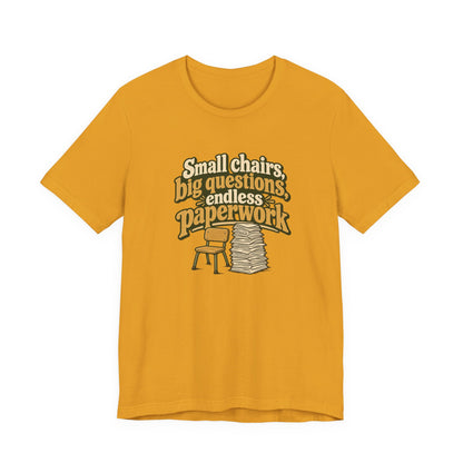 Small Chairs Big Questions Tee