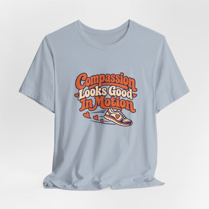 Compassion In Motion Tee