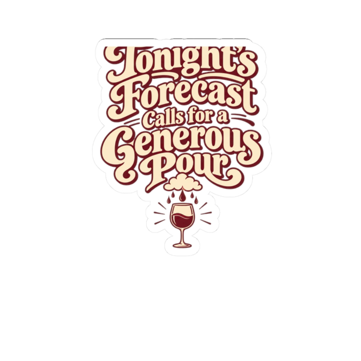 Generous Pour Forecast Retro Sticker