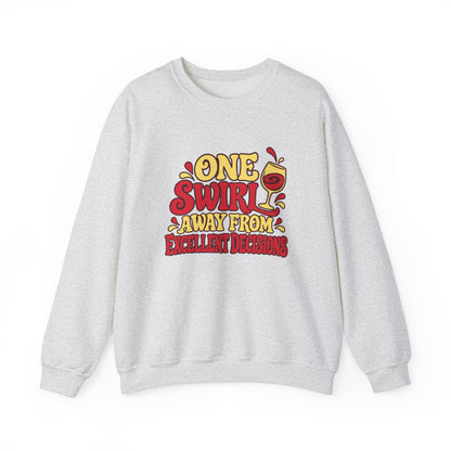 Excellent Decisions Wine Sweatshirt