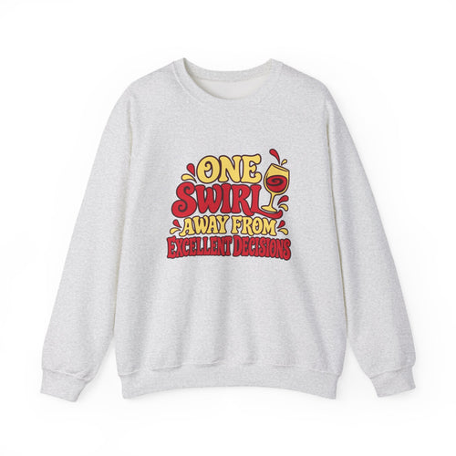 Excellent Decisions Wine Sweatshirt