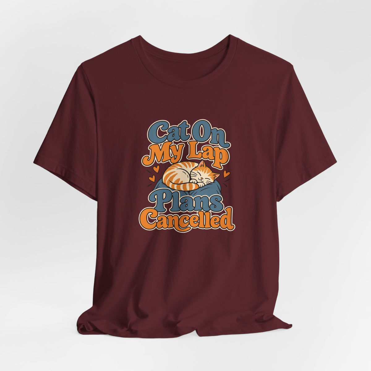 Cat On My Lap Cancel Plans Tee