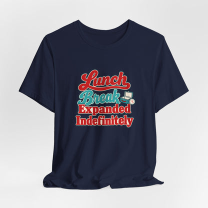 Indefinite Lunch Break Retirement Tee