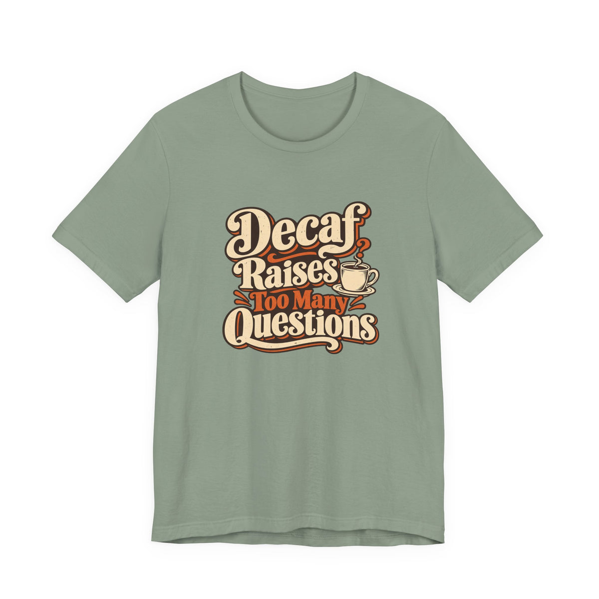 Decaf Doubt Society Shirt