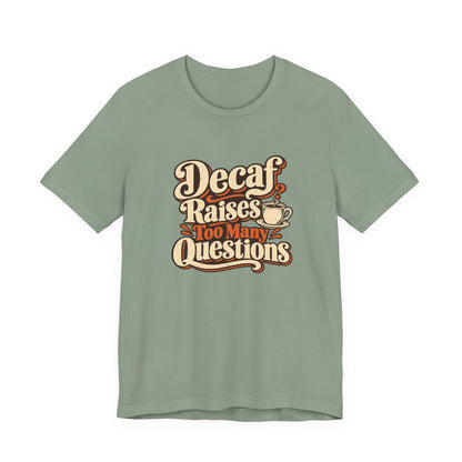 Decaf Doubt Society Shirt