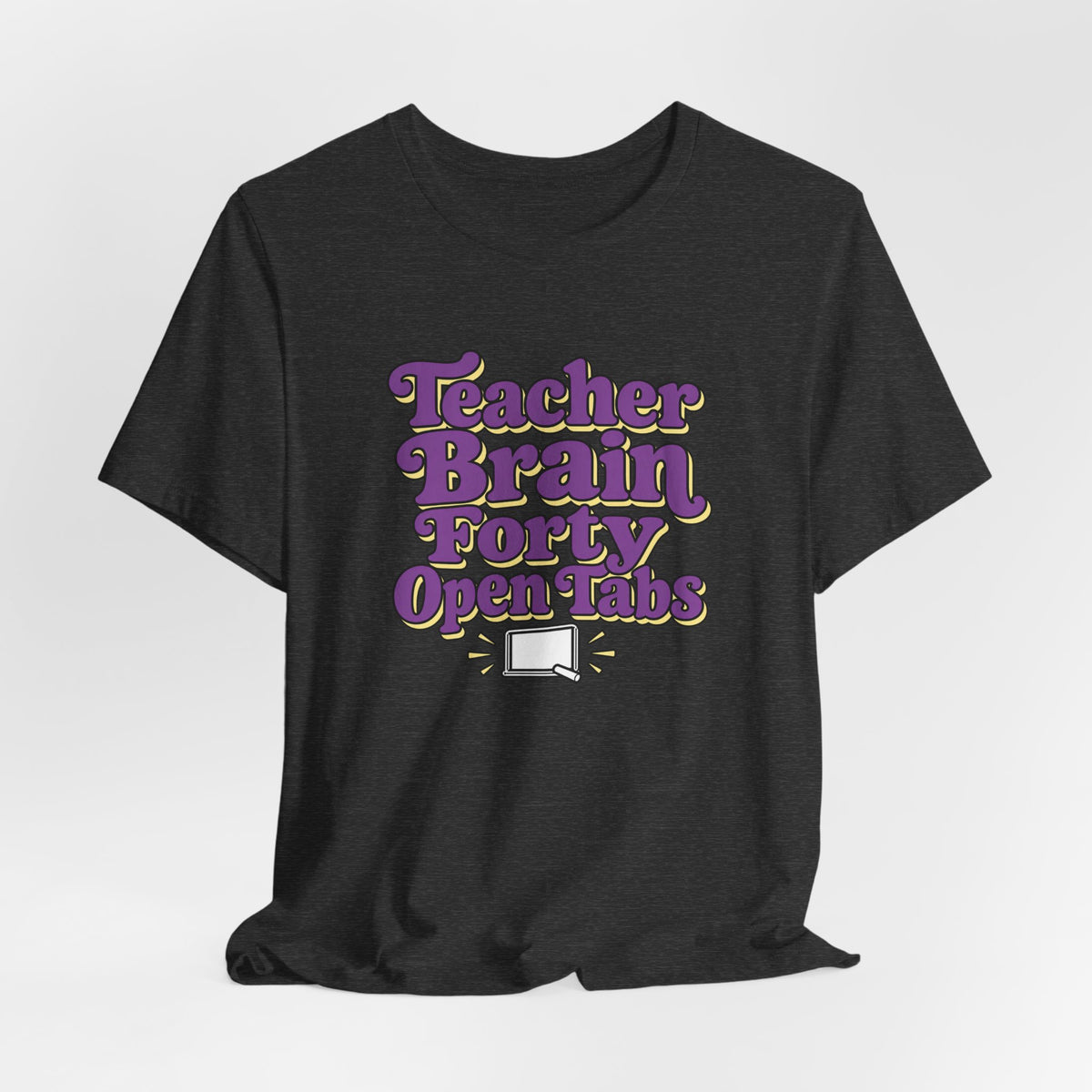Teacher Brain Open Tabs Tee