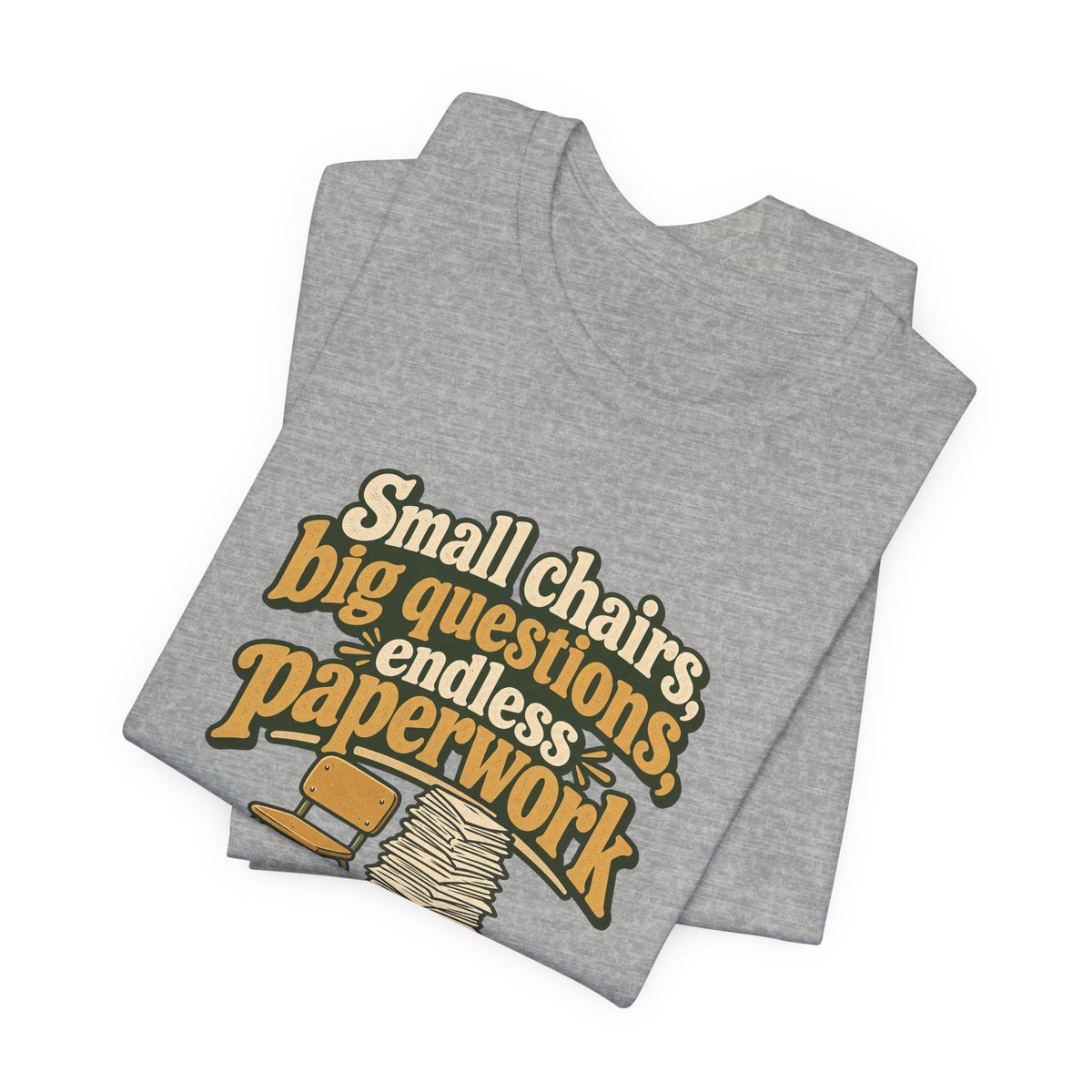 Small Chairs Big Questions Tee