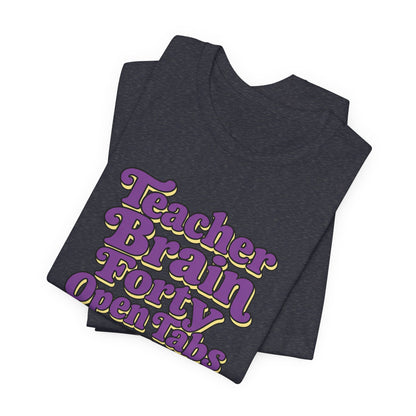 Teacher Brain Open Tabs Tee
