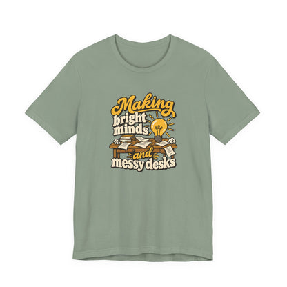Bright Minds Messy Desks Shirt