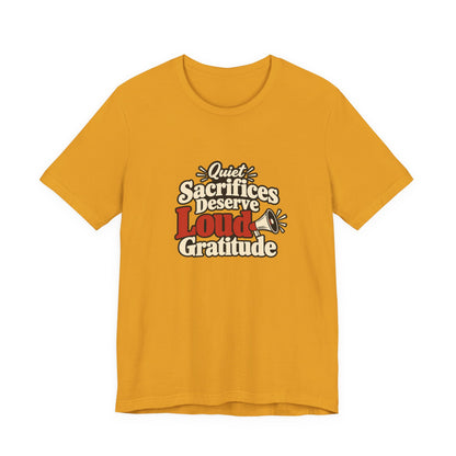 Quiet Sacrifice Loud Gratitude Veterans Tee