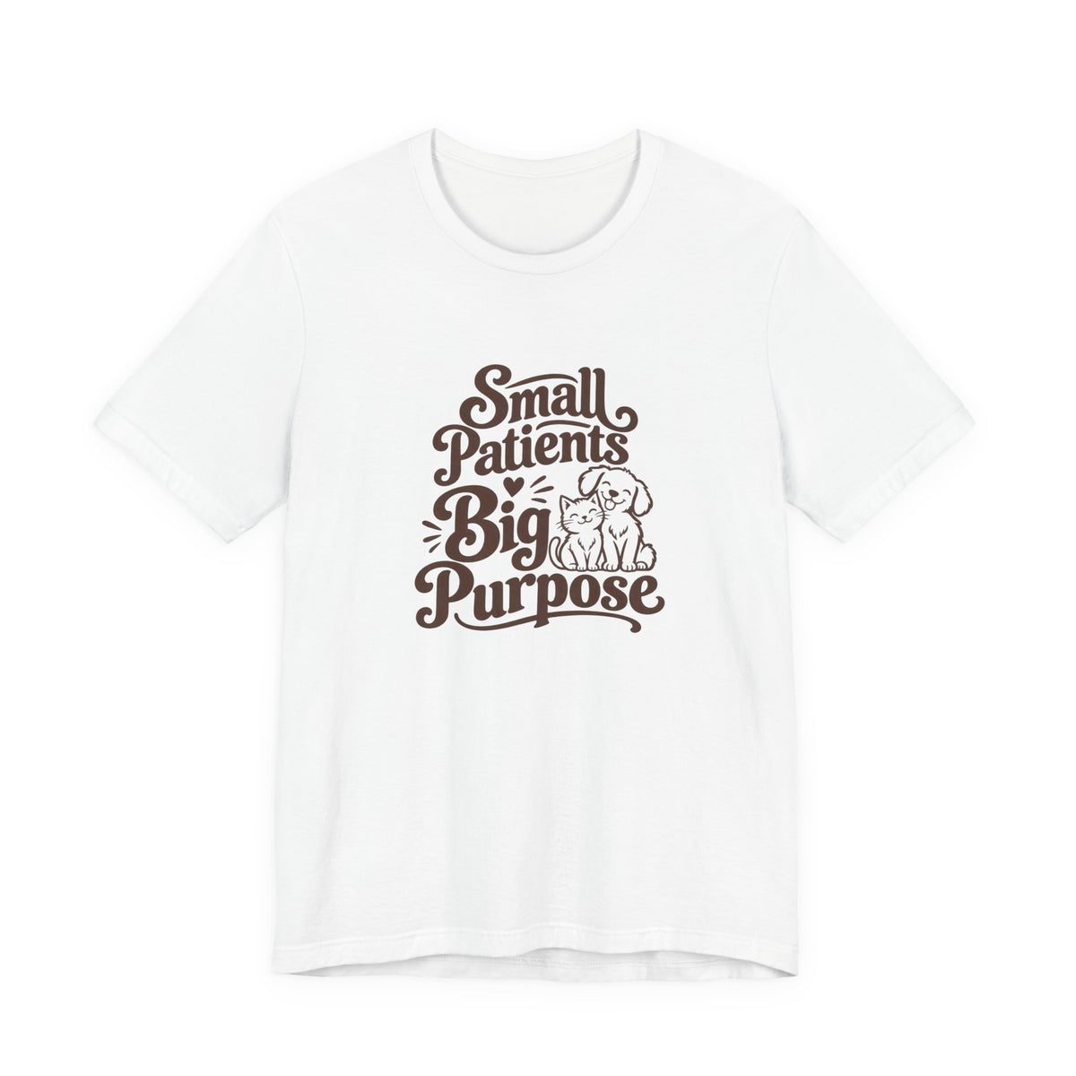 Small Patients Big Purpose Shirt