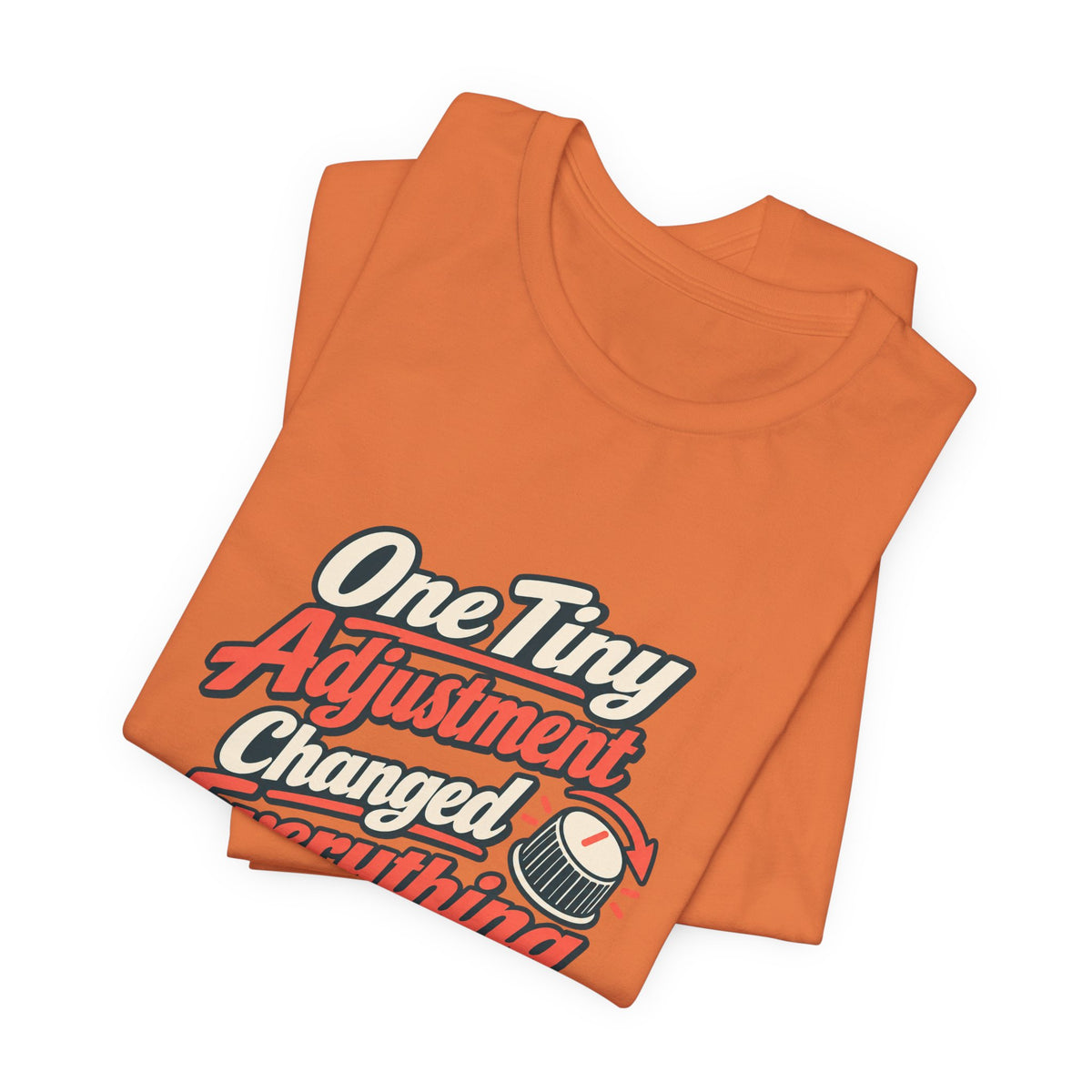 Tiny Adjustment Engineer Shirt