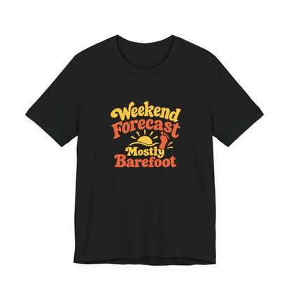 Barefoot Weekend Forecast Shirt