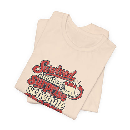 Schedule Change Survivor Shirt