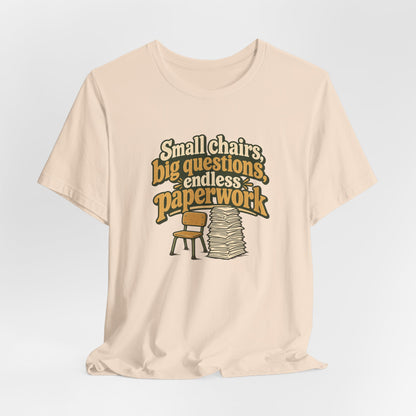 Small Chairs Big Questions Tee