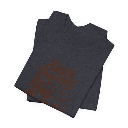 Small Patients Big Purpose Shirt