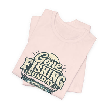 Gone Fishing Sunday Tee