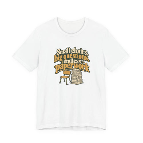 Small Chairs Big Questions Tee