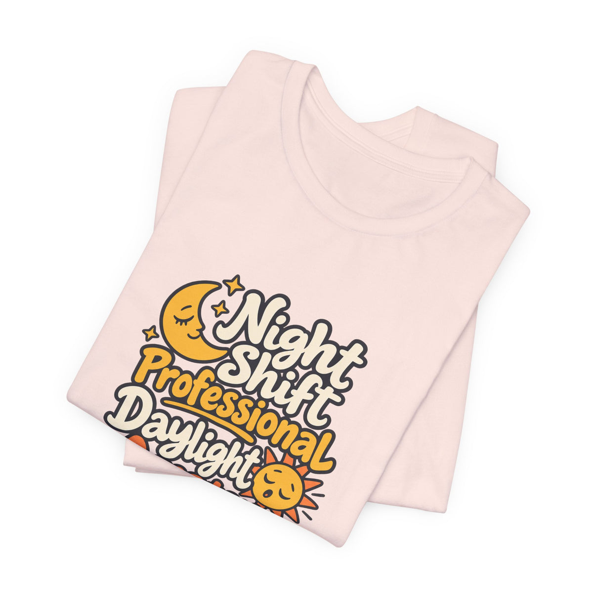 Daylight Amateur Night Nurse Shirt