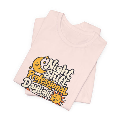 Daylight Amateur Night Nurse Shirt