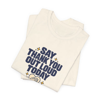 Say Thanks Out Loud Veterans Day Tee