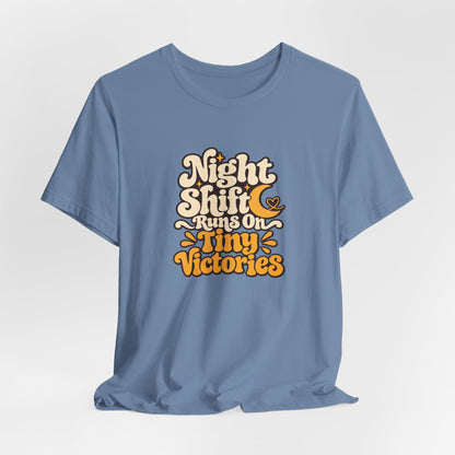 Tiny Victories Night Shift Nurse Tee