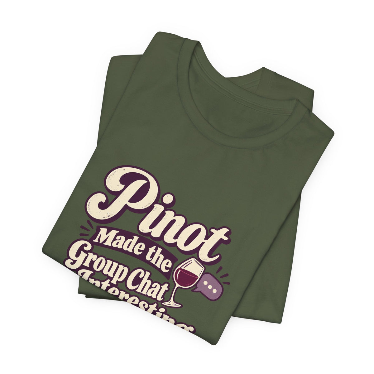Pinot Group Chat Shirt