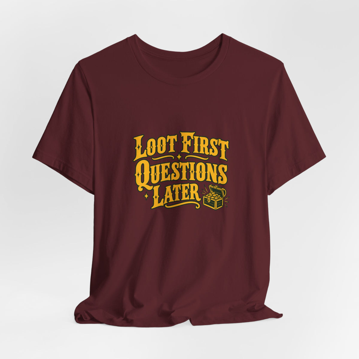 Loot First Gamer Humor Shirt