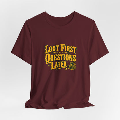 Loot First Gamer Humor Shirt