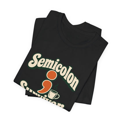 Semicolon Survivor Dev Tee