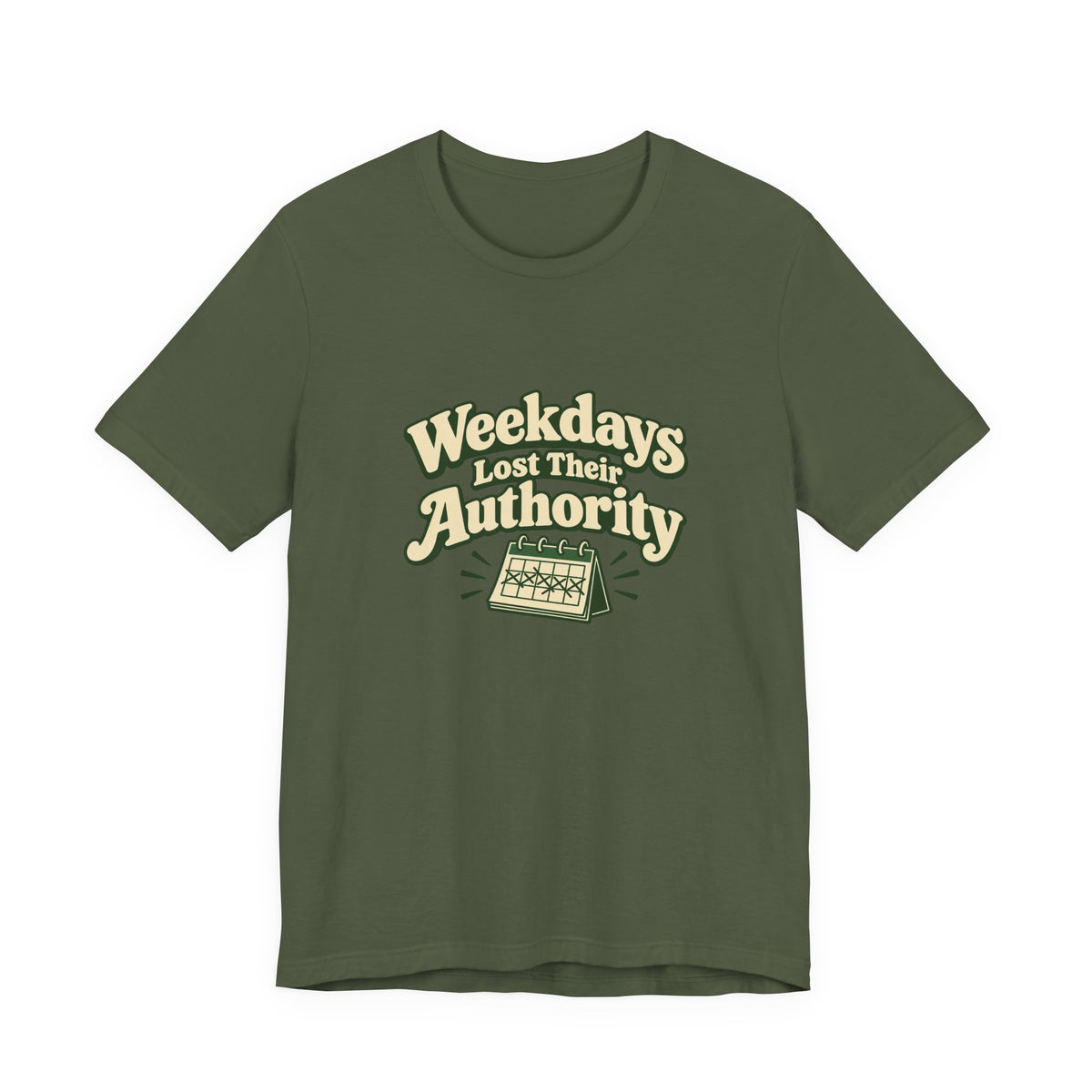 Weekdays Lost Authority Retirement Tee