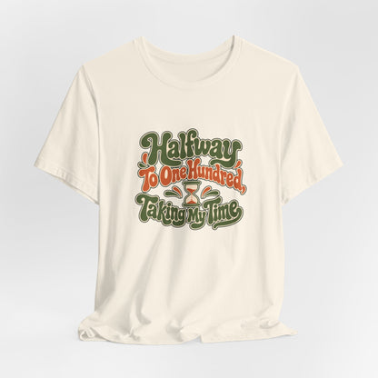 Halfway Hundred 50th Birthday Shirt