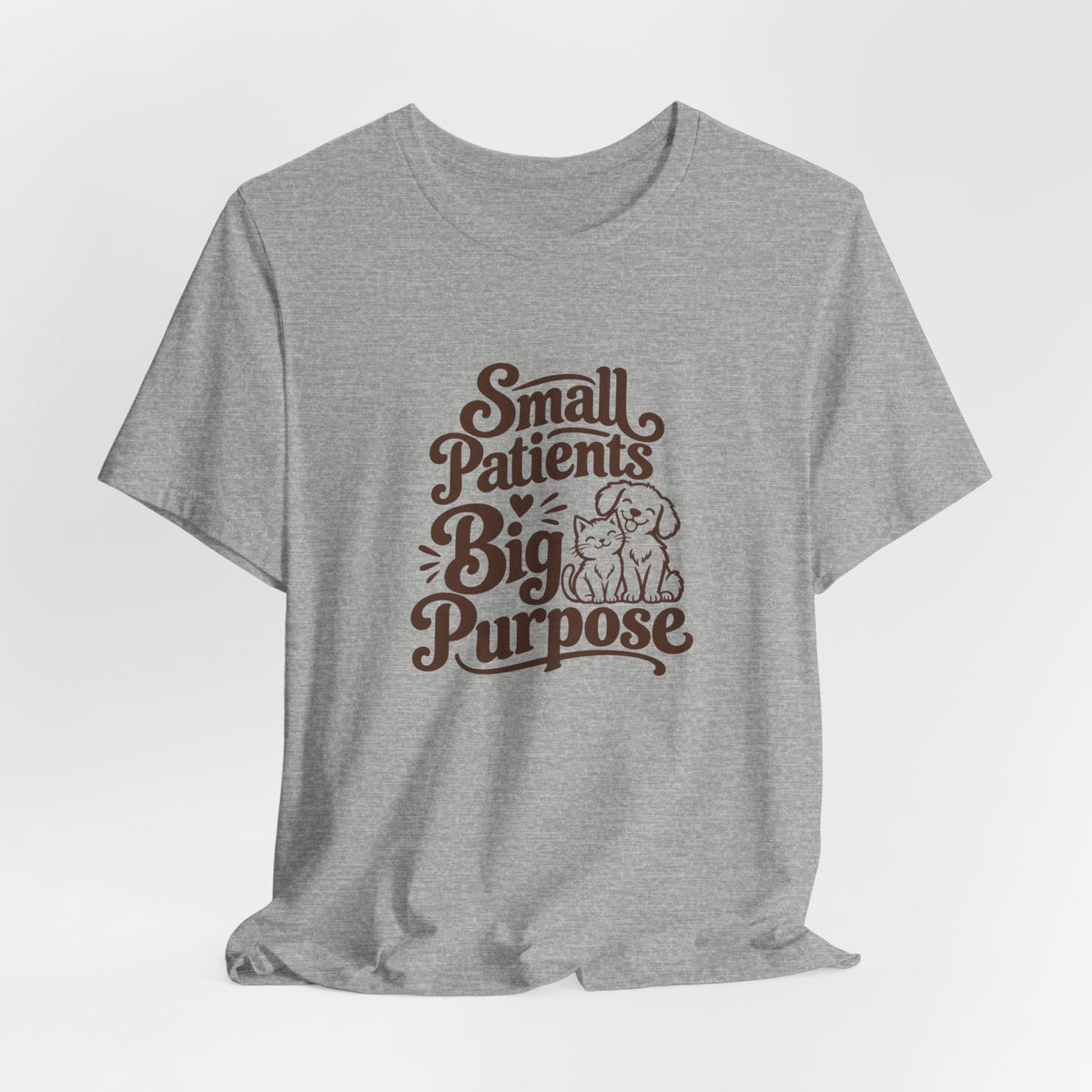 Small Patients Big Purpose Shirt