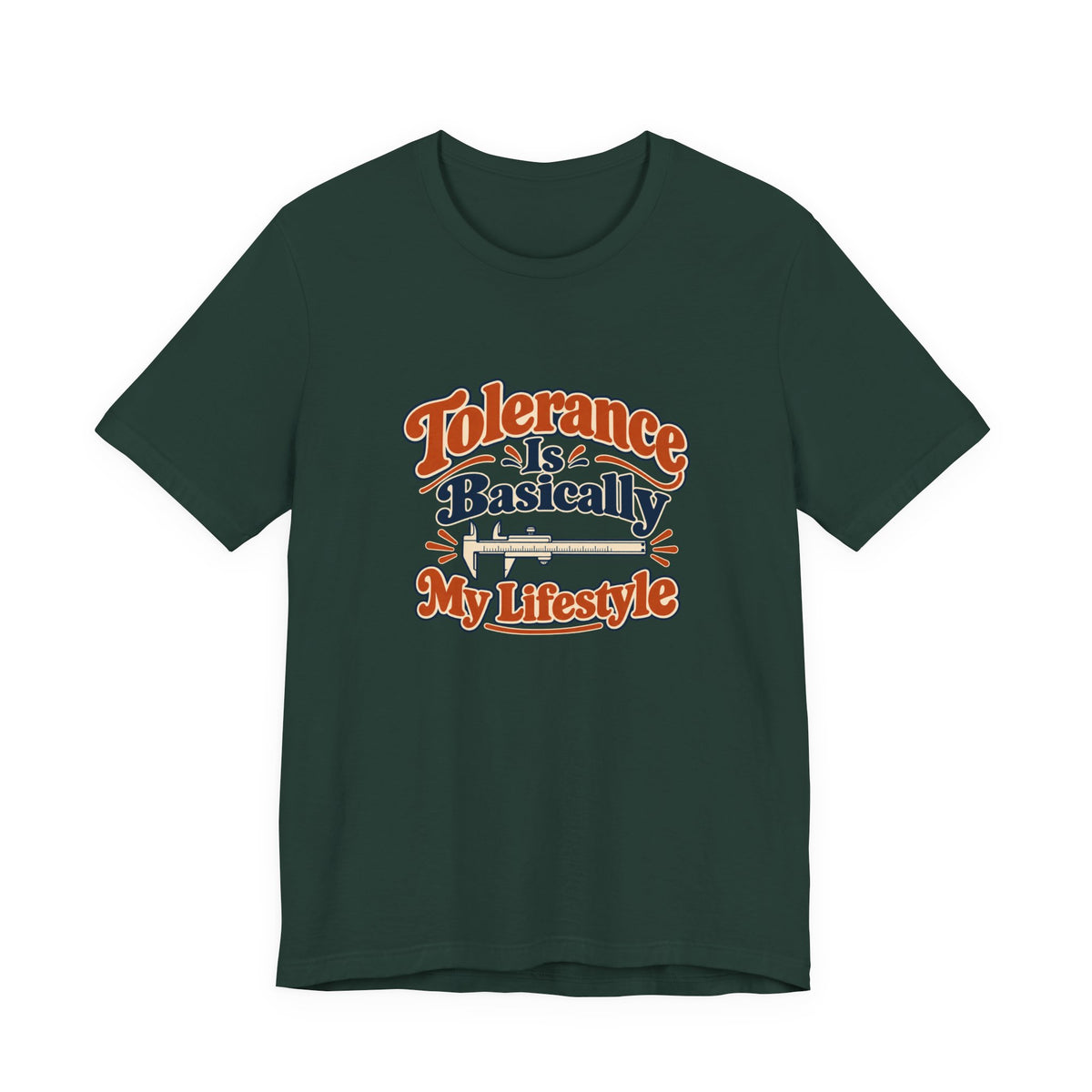 Tolerance Is A Lifestyle Engineer Tee