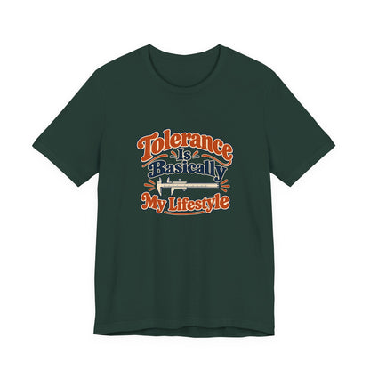 Tolerance Is A Lifestyle Engineer Tee