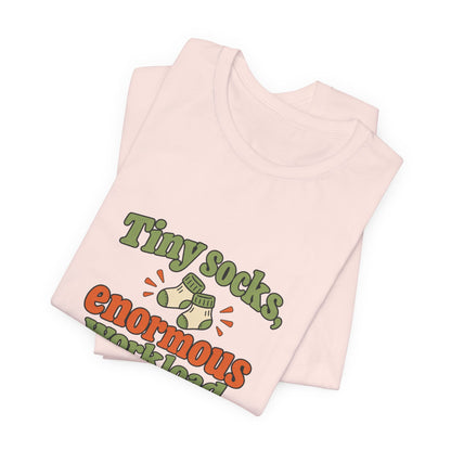 Tiny Socks Big Job Shirt