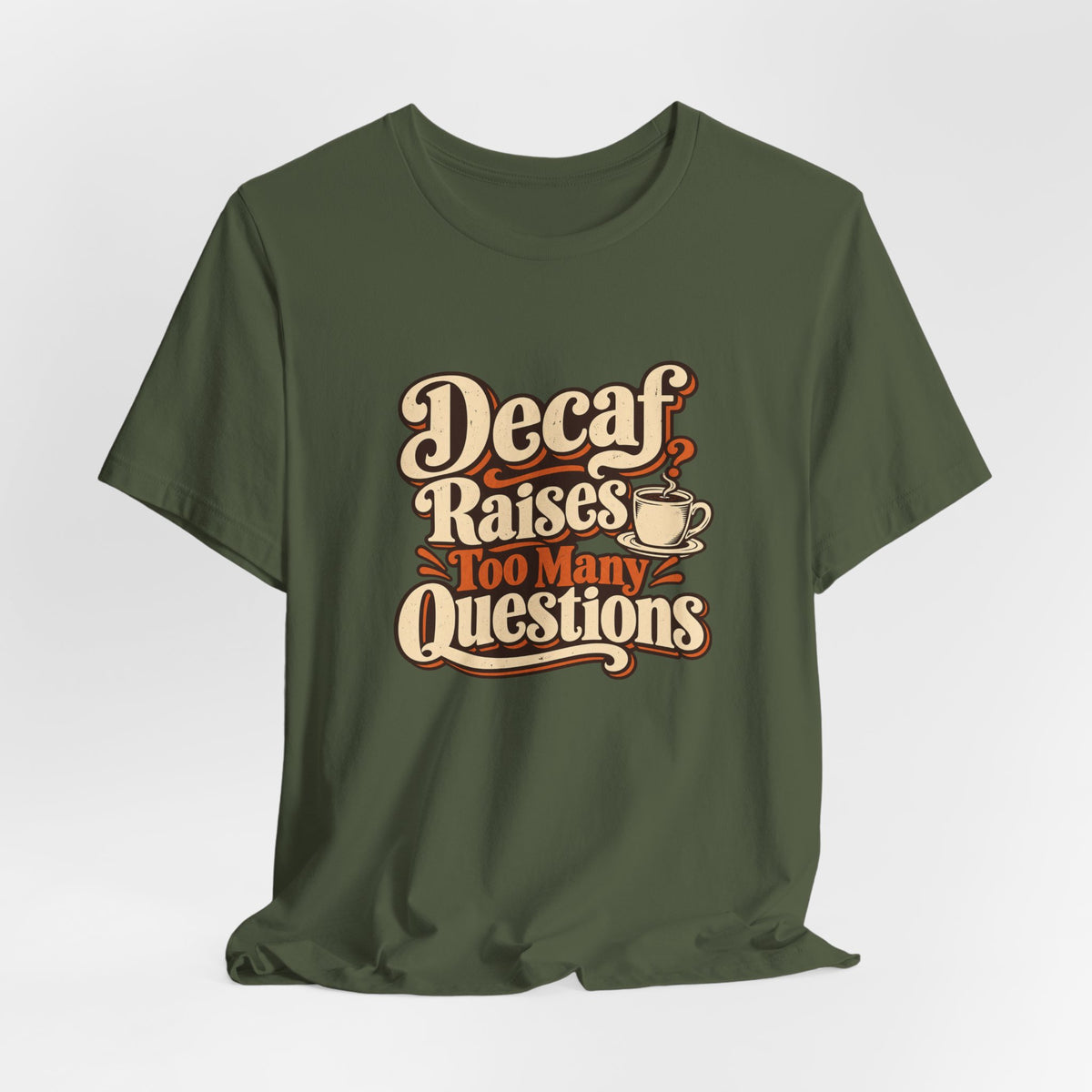 Decaf Doubt Society Shirt