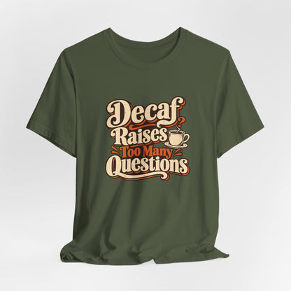 Decaf Doubt Society Shirt