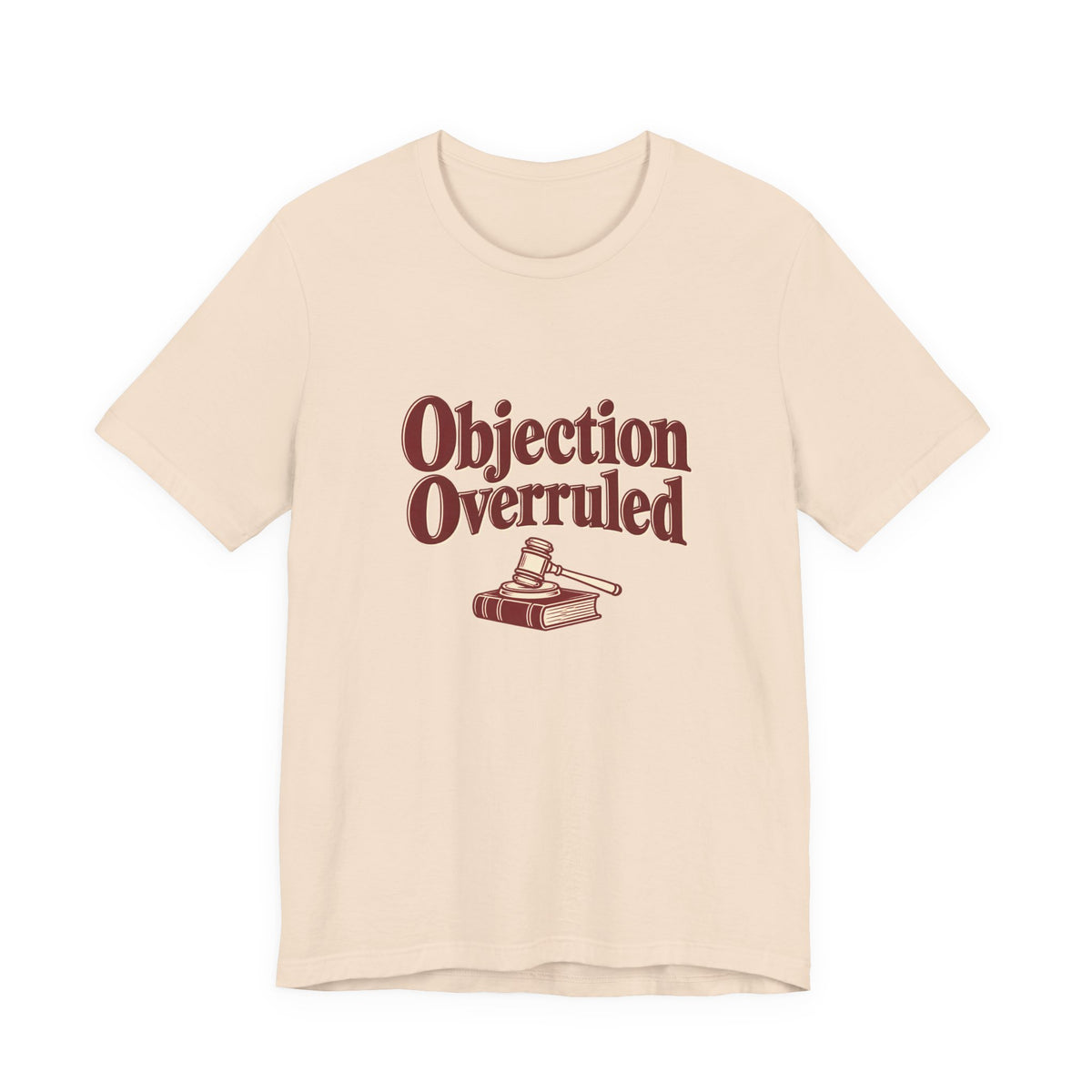 Objection Overruled Lawyer Tee