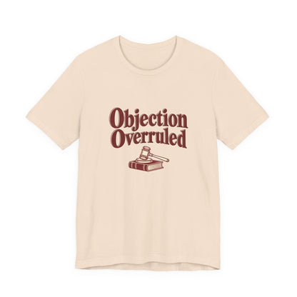 Objection Overruled Lawyer Tee
