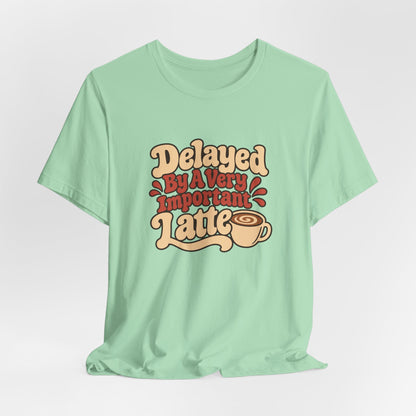 Latte Delay Retro Tee