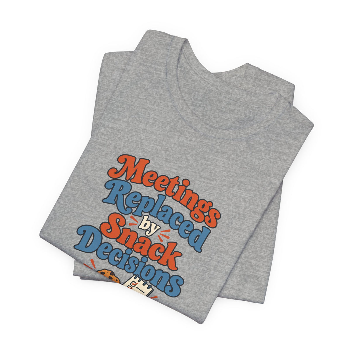 Snack Decisions Retirement Shirt