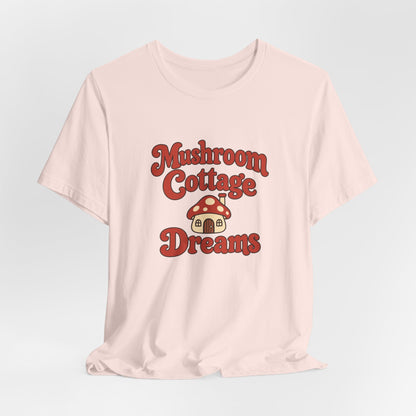 Mushroom Cottage Dreams Tee