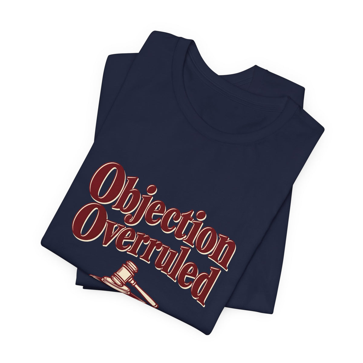 Objection Overruled Lawyer Tee
