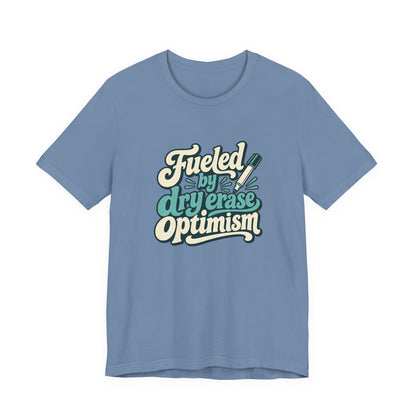 Dry Erase Optimism Shirt