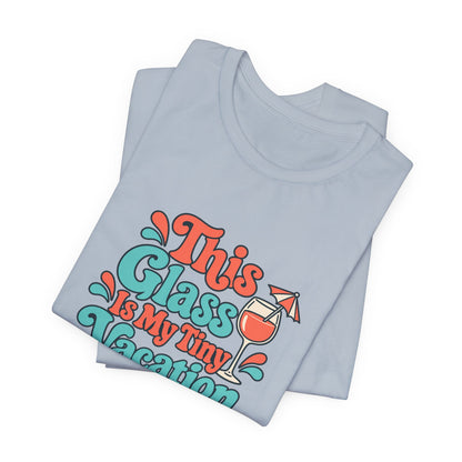 Tiny Vacation Wine Shirt