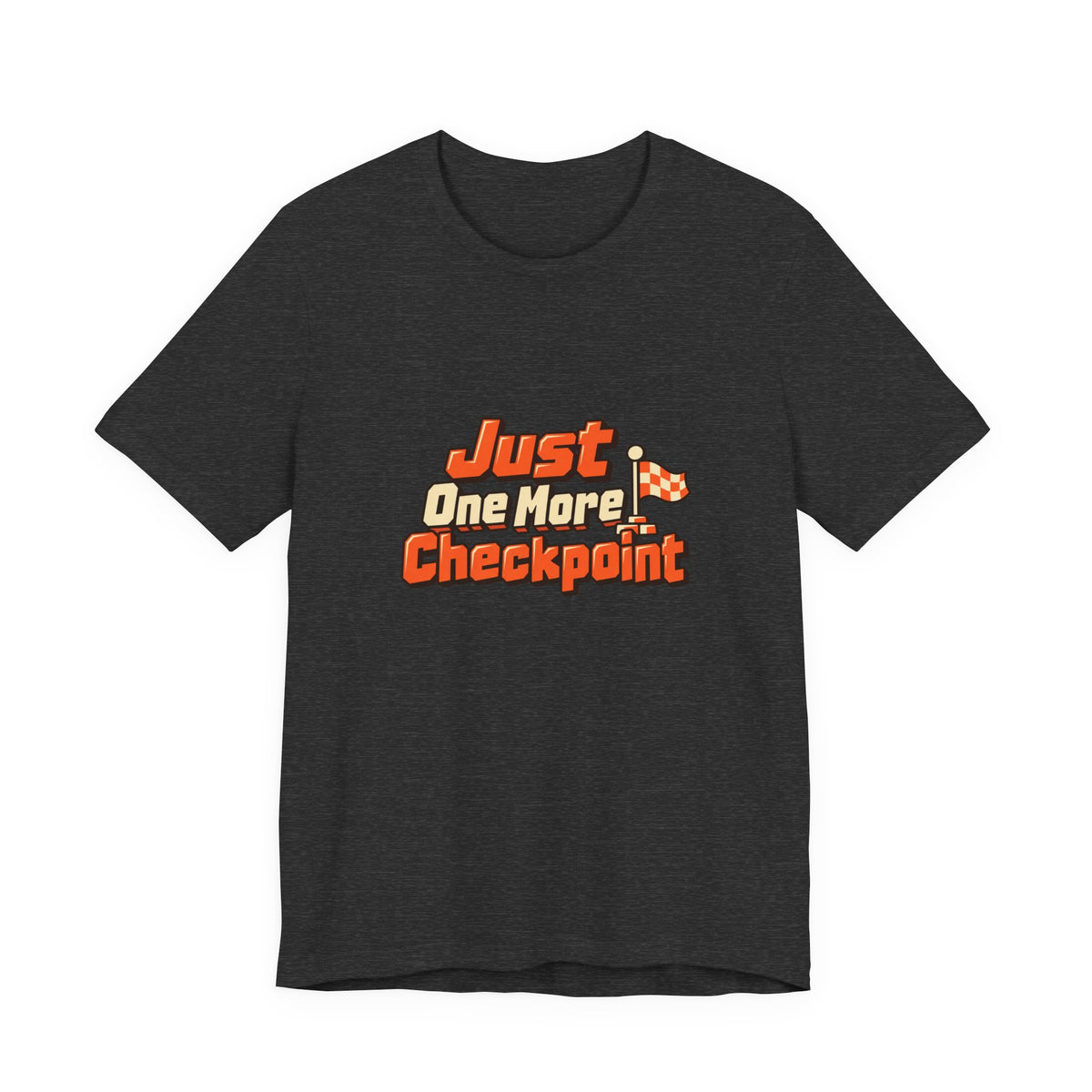 Just One More Checkpoint Gamer Tee