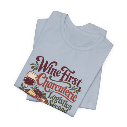 Charcuterie Logistics Wine Shirt