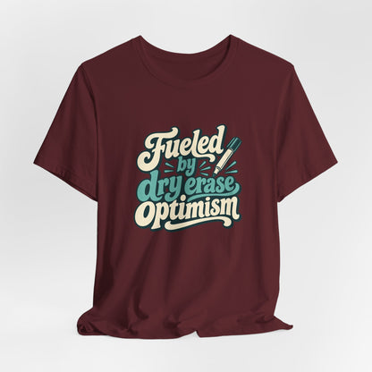 Dry Erase Optimism Shirt