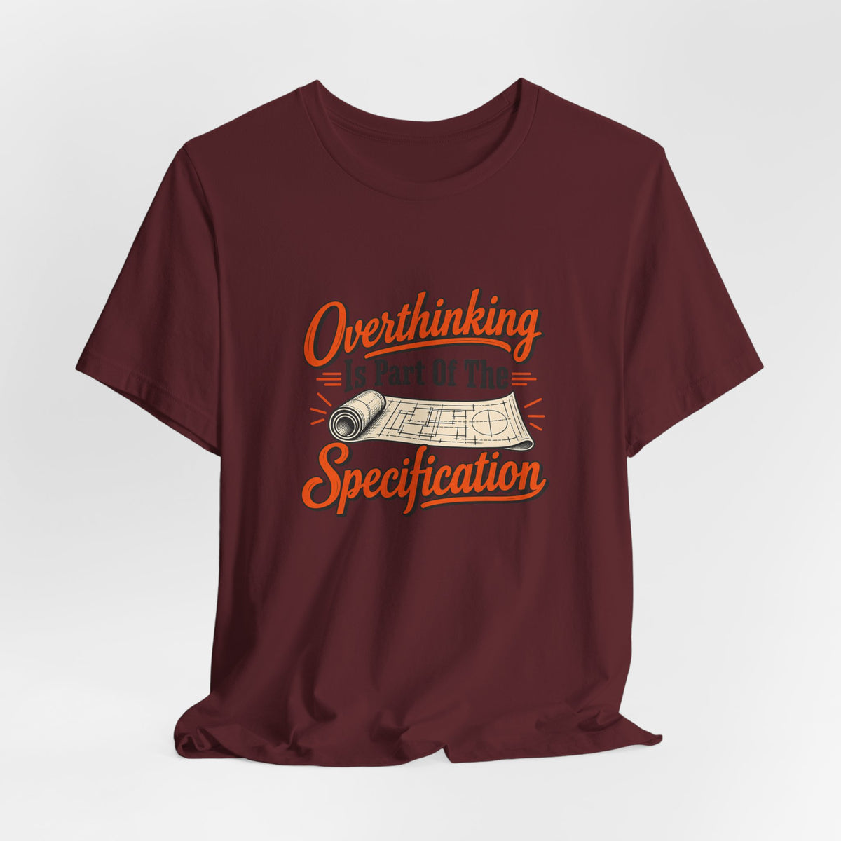 Overthinking Specifications Engineer Shirt